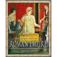 Everyday Life in the Roman Empire