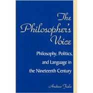The Philosopher's Voice: Philosophy, Politics, and Language in the Nineteenth Century
