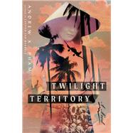 Twilight Territory A Novel