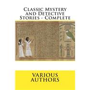 Classic Mystery and Detective Stories - Complete