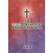 The New Catholic Answer Bible