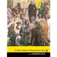 A Short History of Renaissance Italy
