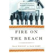 Fire on the Beach Recovering the Lost Story of Richard Etheridge and the Pea Island Lifesavers