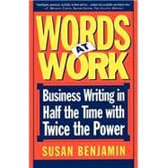 Words At Work Business Writing In Half The Time With Twice The Power