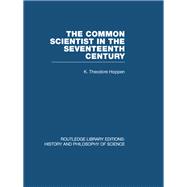 The Common Scientist of the Seventeenth Century: A Study of the Dublin Philosophical Society, 1683-1708