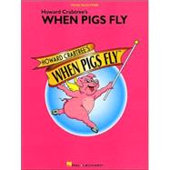 Howard Crabtree's When Pigs Fly