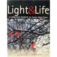 Light and Life : A Christmas Musical for Senior Adult Choirs