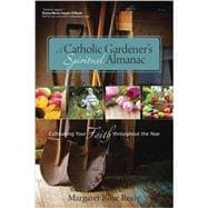 A Catholic Gardener’s Spiritual Almanac