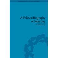 A Political Biography of John Gay