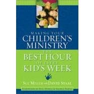Making Your Children's Ministry the Best Hour of Every Kid's Week