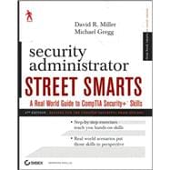 Security Administrator Street Smarts: A Real World Guide to ..., 9780470404850