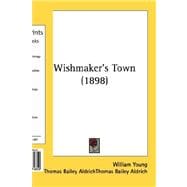 Wishmaker's Town 1898
