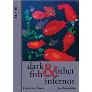 Dark Fish & Other Infernos: Epistles and Poems