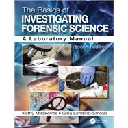 The Basics of Investigating Forensic Science
