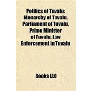 Politics of Tuvalu : Monarchy of Tuvalu, Parliament of Tuvalu, Prime Minister of Tuvalu, Law Enforcement in Tuvalu