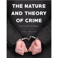 The Nature and Theory of Crime,9781516554850