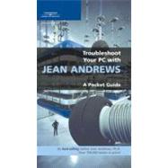 Troubleshoot Your PC with Jean Andrews : A Pocket Guide