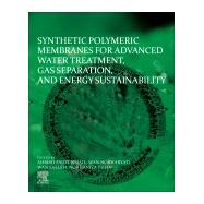 Synthetic Polymeric Membranes for Advanced Water Treatment, Gas Separation, and Energy Sustainability