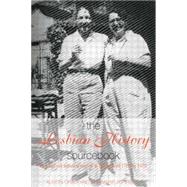 The Lesbian History Sourcebook: Love and Sex Between Women in Britain from 1780û1970