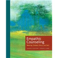 Empathic Counseling Meaning, Context, Ethics, and Skill