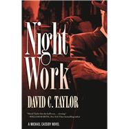Night Work A Michael Cassidy Novel