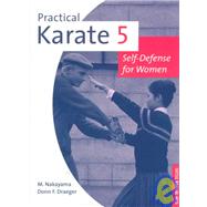 Practical Karate 5: Self-Defense for Women