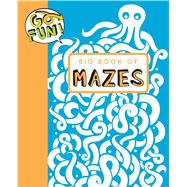 Go Fun! Big Book of Mazes