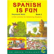 Spanish Is Fun, Book 2 : Lively Lessons for Advancing Students