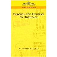 Through Five Republics on Horseback