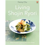 Living Shojin Ryori  Plant-based Cooking from the Heart