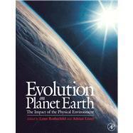 Evolution on Planet Earth : The Impact of the Physical Environment