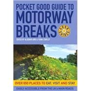 Motorway Breaks Over 650 Places to Eat, Visit and Stay