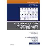 Pet-ct-mri Applications in Musculoskeletal Disorders, Part II, an Issue of Pet Clinics