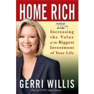 Home Rich: How to Buy, Manage, Improve, and Sell the Most Valuable Investment of Your Life