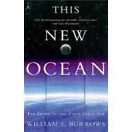 This New Ocean The Story of the First Space Age