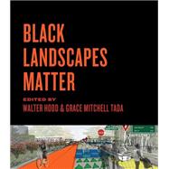 Black Landscapes Matter