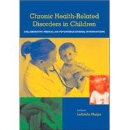 Health-Related Disorders in Children and Adolescents : A Guidebook for Understanding and Educating