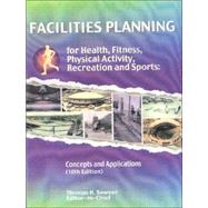 Facilities Planning for Health, Fitness, Physical Activity, Recreation and  Sports