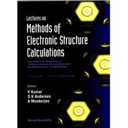 Lectures on Methods of Electronic Structure Calculations