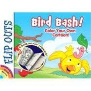 FLIP OUTS -- Bird Bash Color Your Own Cartoon!