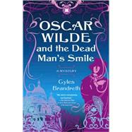 Oscar Wilde and the Dead Man's Smile : A Mystery