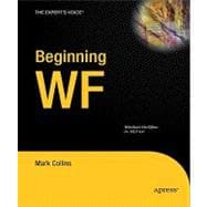 Beginning WF : Windows Workflow in . NET 4. 0