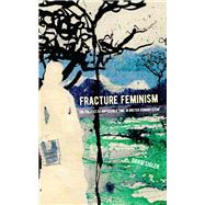 Fracture Feminism