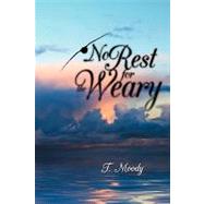 No Rest for the Weary