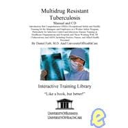 Multidrug Resistant Tuberculosis: Introductory but Comprehensive Osha (Occupational Safety and Health) Training for the Managers and Employees in a Worker Safety Program, Particularly (Book