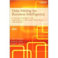 Data Mining for Business Intelligence: Concepts, Techniques, and Applications in Microsoft Office Excel<sup>®</sup> with XLMiner<sup>®</sup>