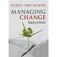 Managing Change: Enquiry and Action