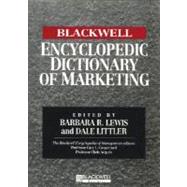 The Blackwell Encyclopedic Dictionary of Marketing