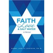 Faith Love & Salt Water A Memoir