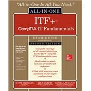 ITF+ CompTIA IT Fundamentals All-in-One Exam Guide